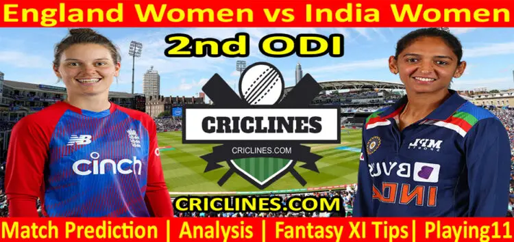 Today Match Prediction-ENGW vs INDW-2nd ODI-2022-Who Will Win