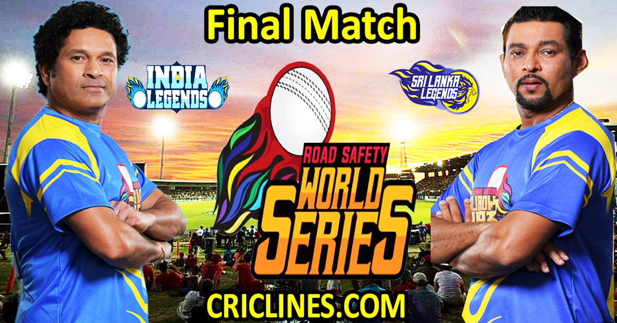 Today Match Prediction-India Legends vs Sri Lanka Legends-Road Safety World Series-Final Match-Who Will Win
