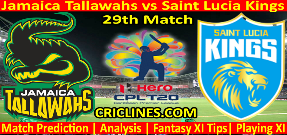 Today Match Prediction-Jamaica Tallawahs vs Saint Lucia Kings-CPL T20 2022-29th Match-Who Will Win