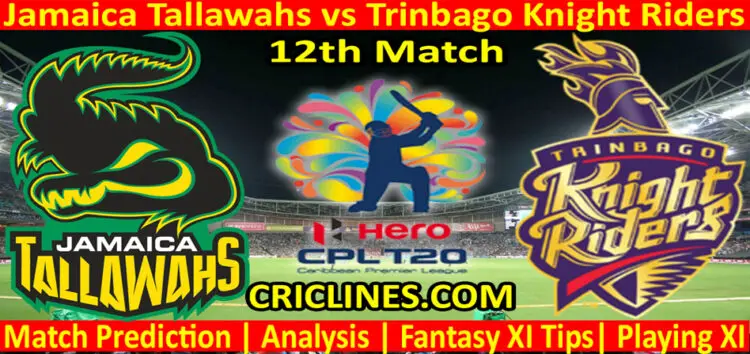 Today Match Prediction-Jamaica Tallawahs vs Trinbago Knight Riders-CPL T20 2022-12th Match-Who Will Win