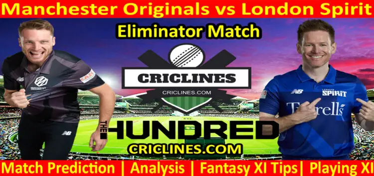 Today Match Prediction-Manchester Originals vs London Spirit-The Hundred League-2022-Eliminator Match-Who Will Win