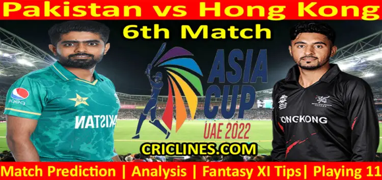 Today Match Prediction-Pakistan vs Hong Kong-Asia Cup 2022-6th Match-Who Will Win