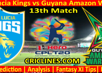 Today Match Prediction-Saint Lucia Kings vs Guyana Amazon Warriors-CPL T20 2022-13th Match-Who Will Win
