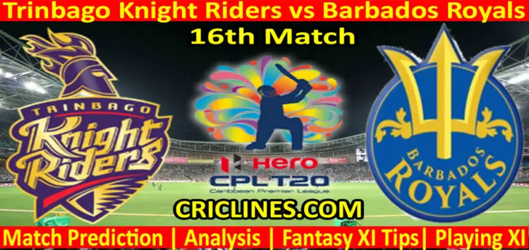 Today Match Prediction-Trinbago Knight Riders vs Barbados Royals-CPL T20 2022-16th Match-Who Will Win