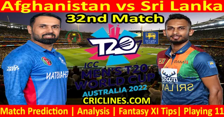 Today Match Prediction-AFG vs SL-ICC T20 World Cup 2022-Dream11-32nd Match-Who Will Win