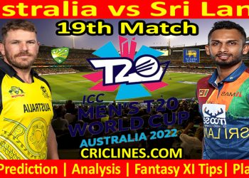 Today Match Prediction-AUS vs SL-ICC T20 World Cup 2022-Dream11-19th Match-Who Will Win