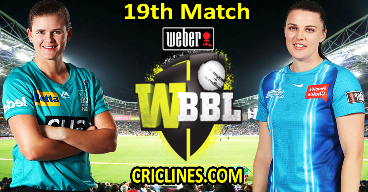 Today Match Prediction-Brisbane Heat Women vs Adelaide Strikers Women-WBBL T20 2022-19th Match-Who Will Win