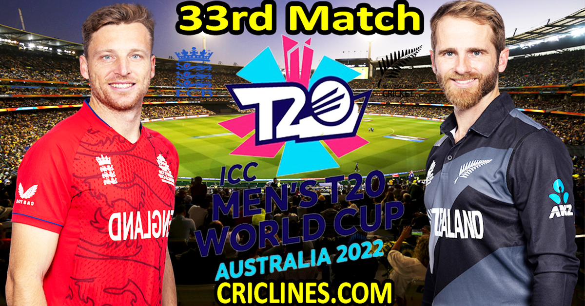Today Match Prediction-England vs New Zealand-ICC T20 World Cup 2022-Dream11-33rd Match-Who Will Win
