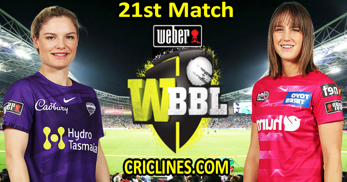 Today Match Prediction-Hobart Hurricanes Women vs Sydney Sixers Women-WBBL T20 2022-21st Match-Who Will Win
