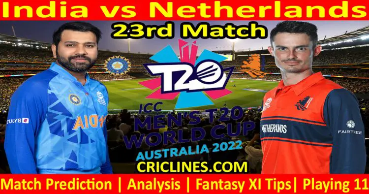 Today Match Prediction-IND vs NET-ICC T20 World Cup 2022-Dream11-23rd Match-Who Will Win
