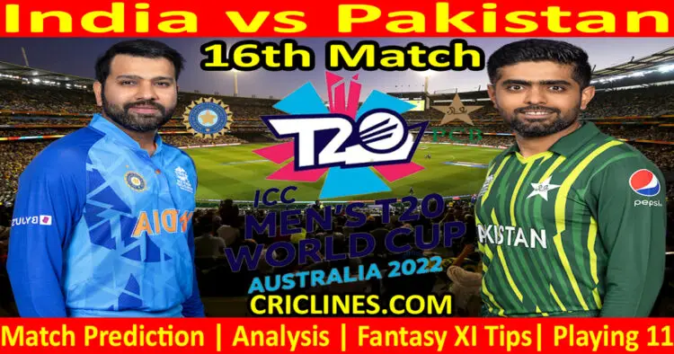 Today Match Prediction-IND vs PAK-ICC T20 World Cup 2022-16th Match-Who Will Win