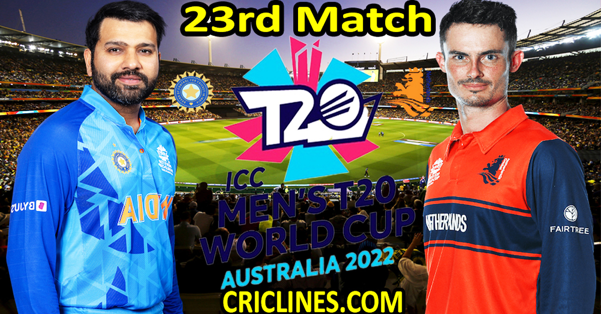 Today Match Prediction-India vs Netherlands-ICC T20 World Cup 2022-Dream11-23rd Match-Who Will Win