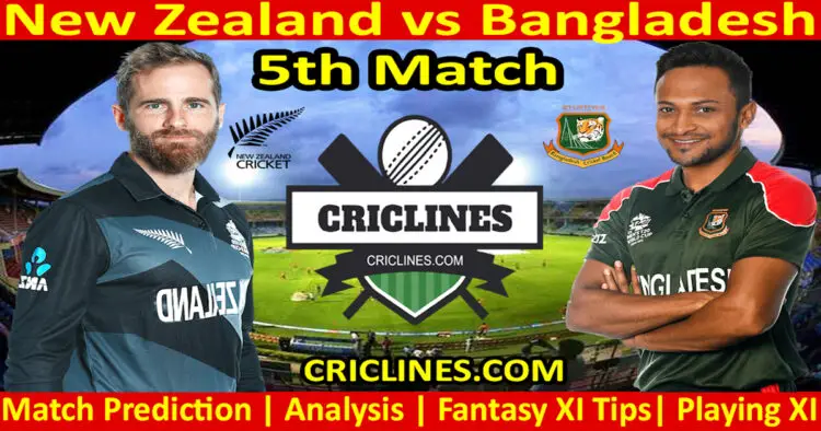 Today Match Prediction-NZ vs BAN-5th T20-New Zealand T20I Tri-Series 2022-Who Will Win Today