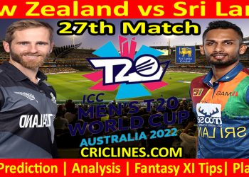 Today Match Prediction-NZ vs SL-ICC T20 World Cup 2022-Dream11-27th Match-Who Will Win