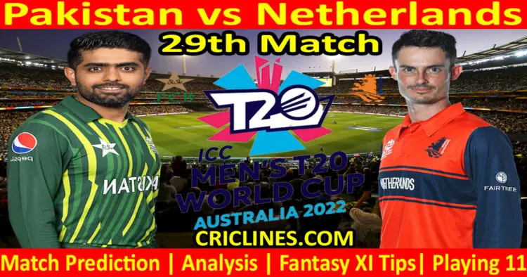 Today Match Prediction-PAK vs NET-ICC T20 World Cup 2022-Dream11-29th Match-Who Will Win