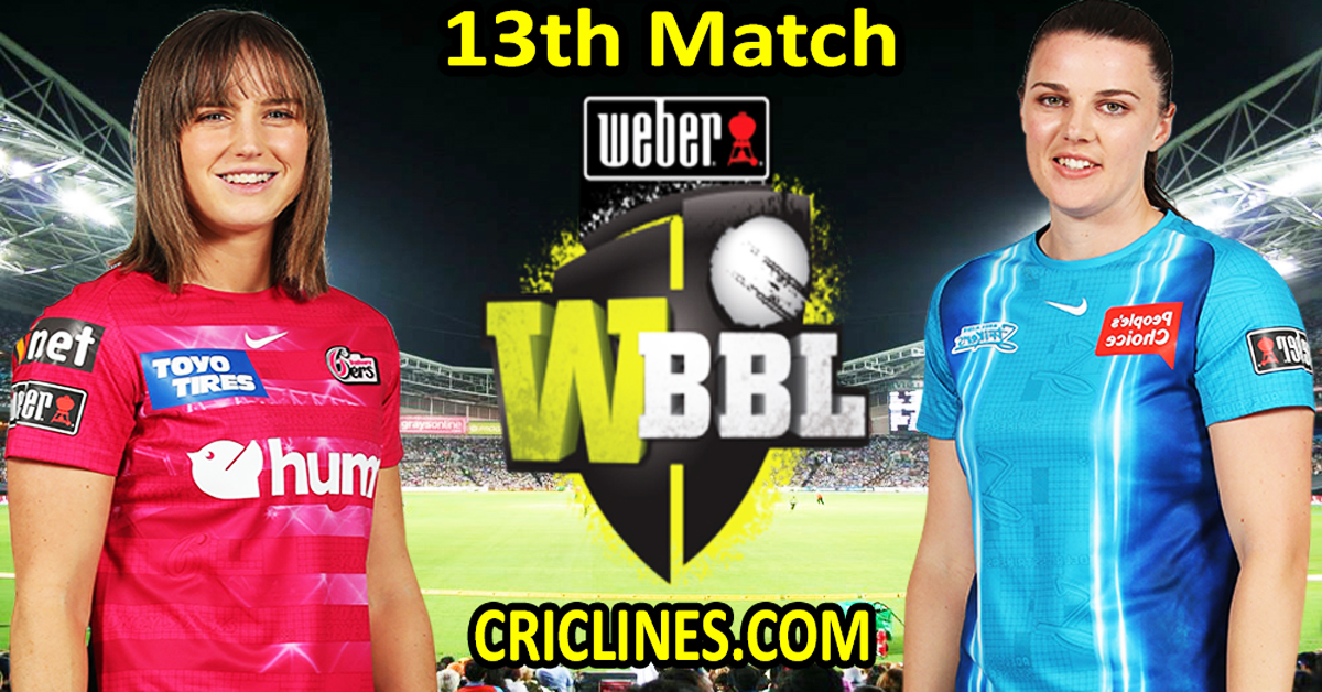 Today Match Prediction-Sydney Sixers Women vs Adelaide Strikers Women-WBBL T20 2022-13th Match-Who Will Win