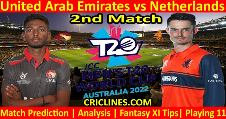 Today Match Prediction-UAE vs NET-ICC T20 World Cup 2022-2nd Match-Who Will Win