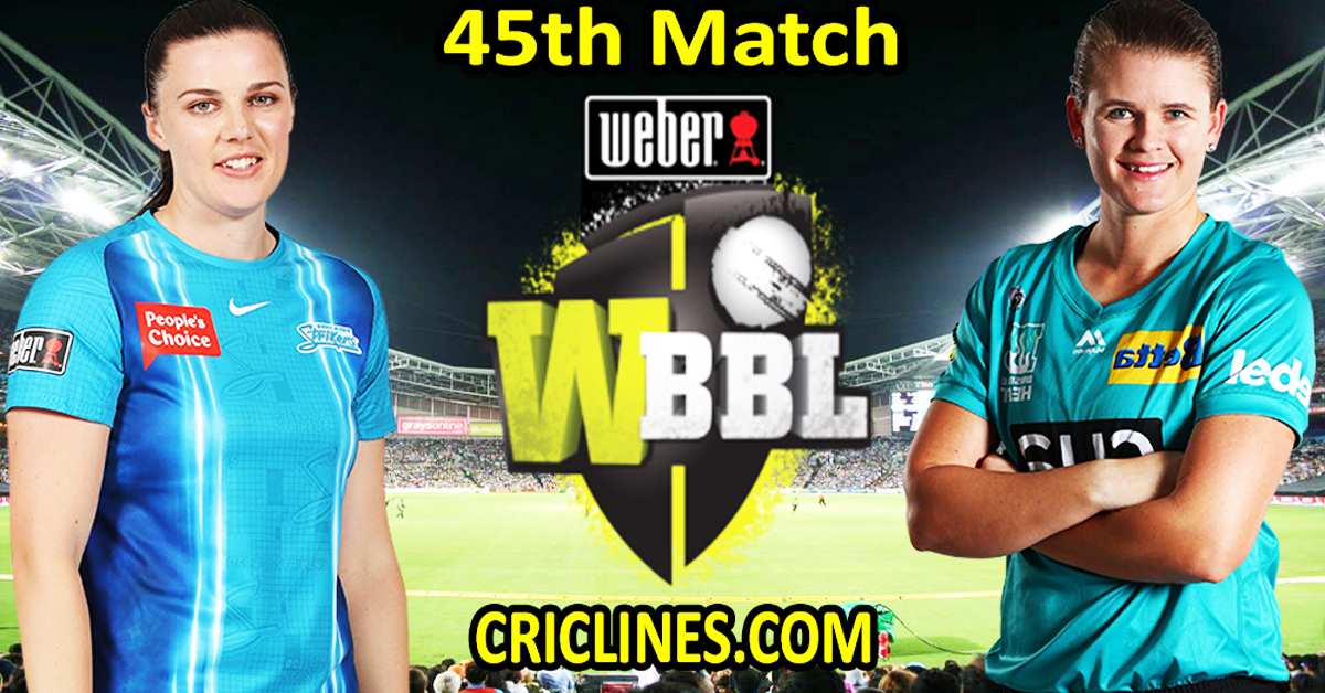 Today Match Prediction-Adelaide Strikers Women vs Brisbane Heat Women-WBBL T20 2022-45th Match-Who Will Win