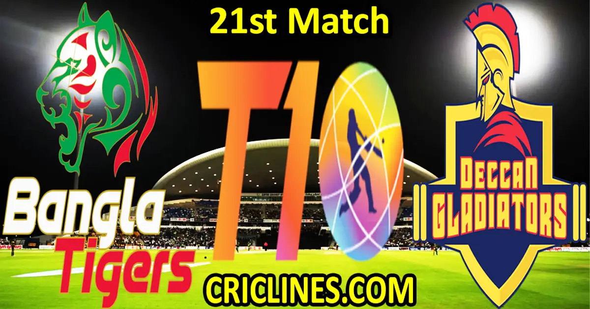 Today Match Prediction-Bangla Tigers vs Deccan Gladiators-Dream11-Abu Dhabi T10 League-2022-21st Match-Who Will Win