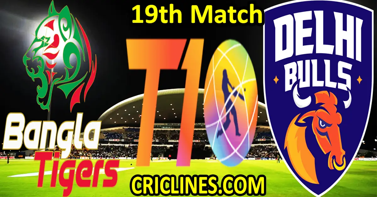 Today Match Prediction-Bangla Tigers vs Delhi Bulls-Dream11-Abu Dhabi T10 League-2022-19th Match-Who Will Win
