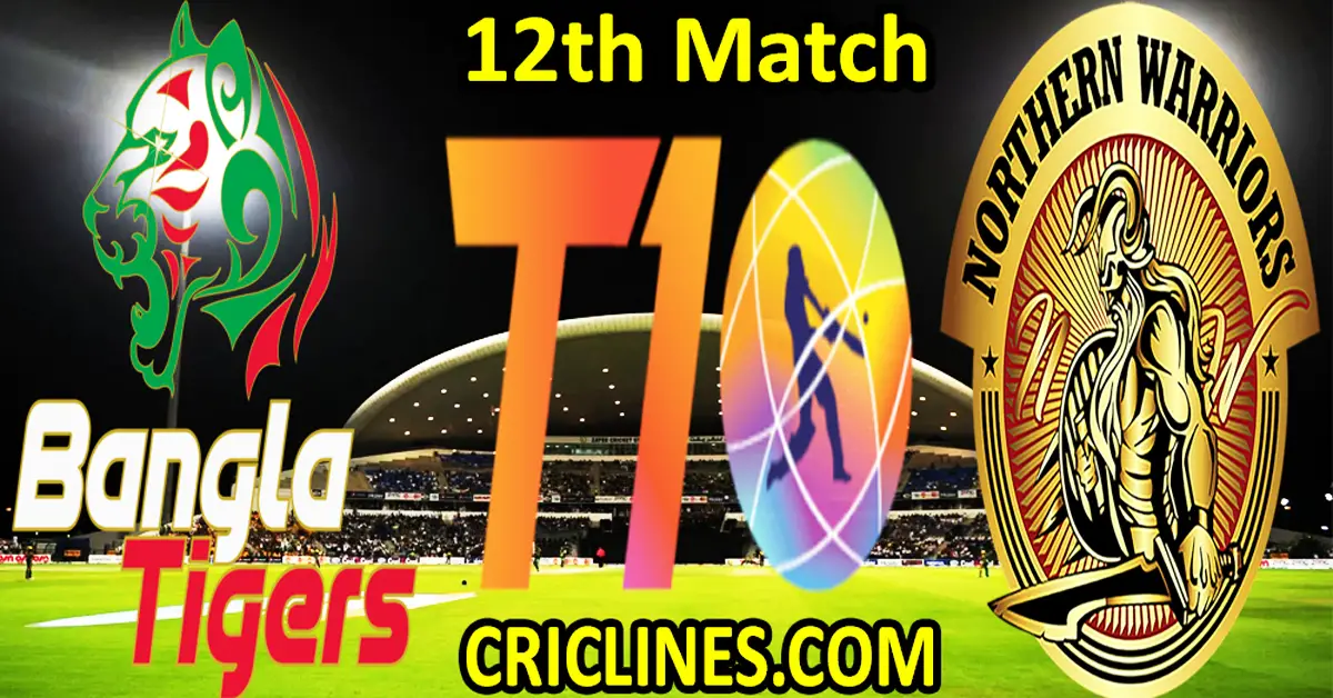 Today Match Prediction-Bangla Tigers vs Northern Warriors-Dream11-Abu Dhabi T10 League-2022-12th Match-Who Will Win