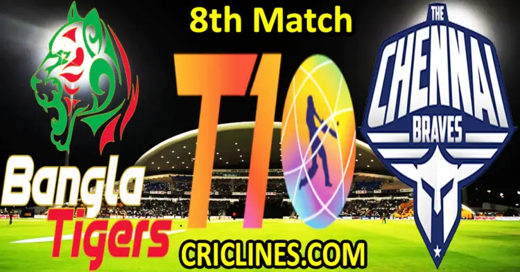 Today Match Prediction-Bangla Tigers vs The Chennai Braves-Dream11-Abu Dhabi T10 League-2022-8th Match-Who Will Win