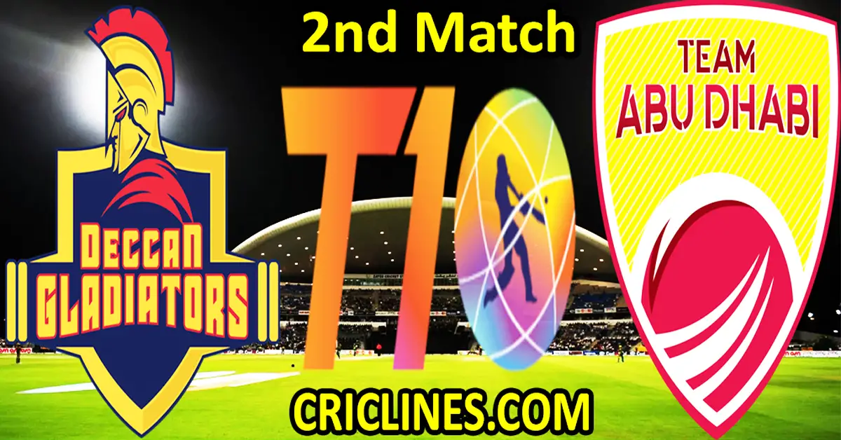 Today Match Prediction-Deccan Gladiators vs Team Abu Dhabi-Dream11-Abu Dhabi T10 League-2022-2nd Match-Who Will Win