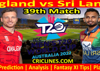 Today Match Prediction-ENG vs SL-Dream11-ICC T20 World Cup 2022-39th Match-Who Will Win