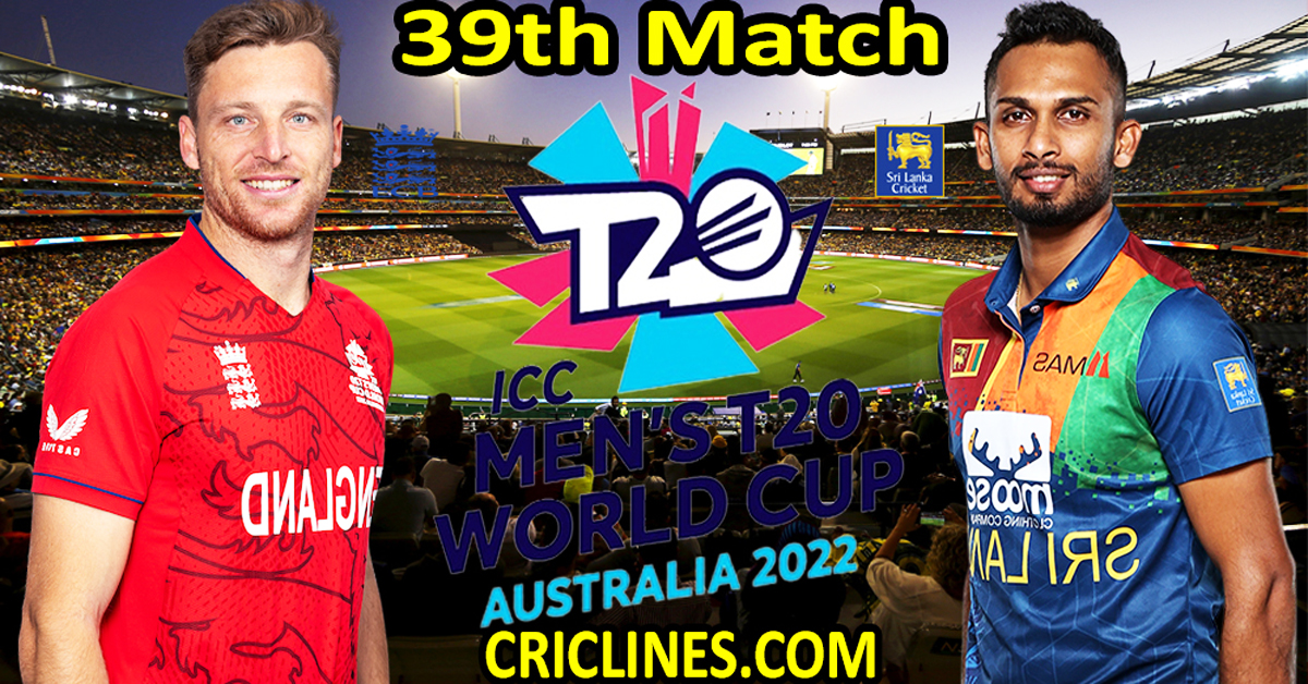 Today Match Prediction-England vs Sri Lanka-Dream11-ICC T20 World Cup 2022-39th Match-Who Will Win