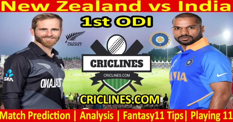 Today Match Prediction-NZ vs IND-Dream11-1st ODI-2022-Who Will Win