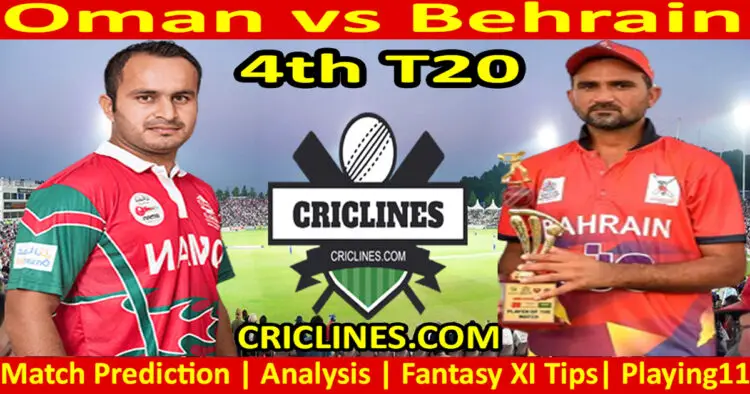 Today Match Prediction-OMN vs BEH-4th T20 2022-Desert Cup T20I Series 2022-Dream11-Who Will Win