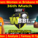 Today Match Prediction-PRSW vs BBHW-WBBL T20 2022-36th Match-Who Will Win