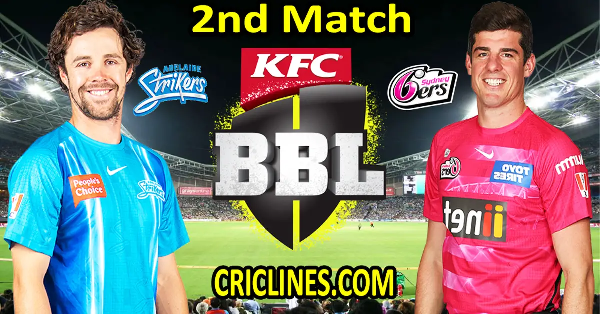 Adelaide Strikers vs Sydney Sixers-Today Match Prediction-Dream11-BBL T20 2022-23-2nd Match-Who Will Win