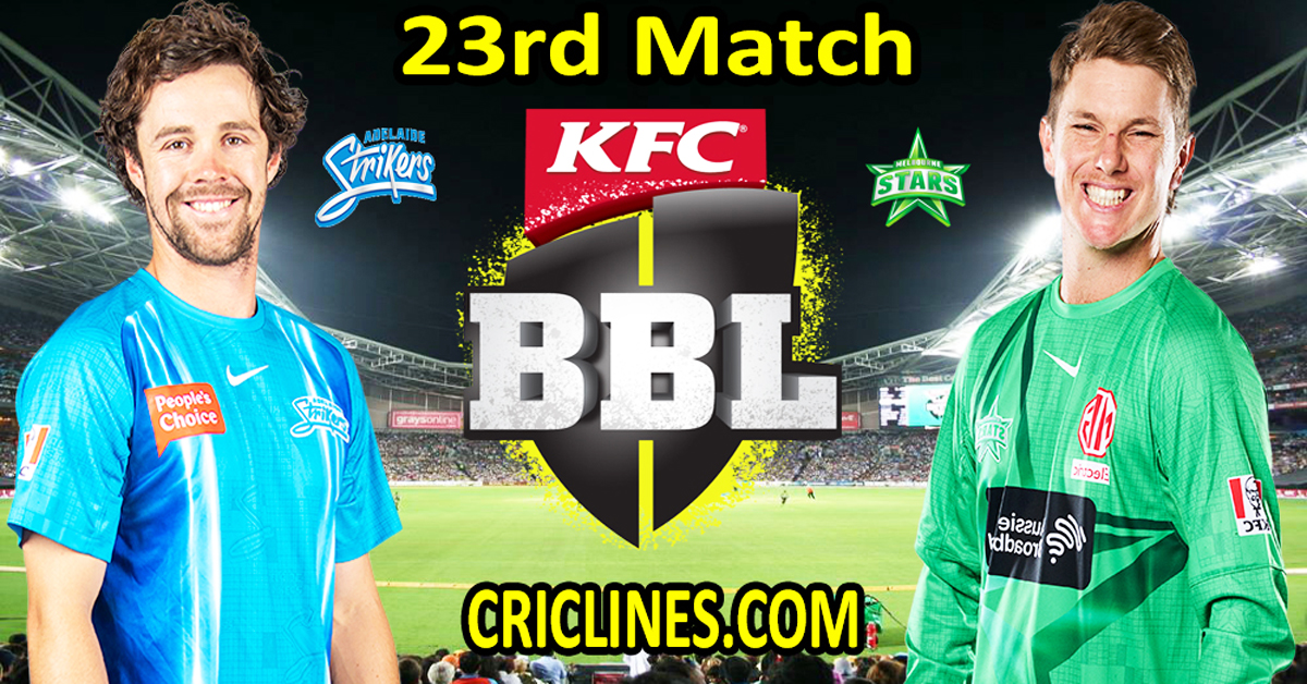 Today Match Prediction-Adelaide Strikers vs Melbourne Stars-Dream11-BBL T20 2022-23-23rd Match-Who Will Win