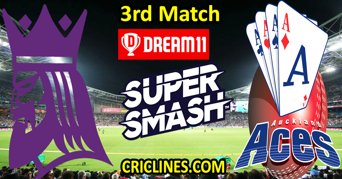 Today Match Prediction-Canterbury Kings vs Auckland Aces-Dream11-Super Smash T20 2022-23-3rd Match-Who Will Win
