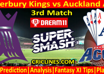 Today Match Prediction-Canterbury vs Auckland-Dream11-Super Smash T20 2022-23-3rd Match-Who Will Win