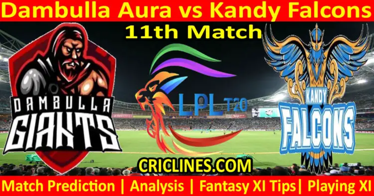 Today Match Prediction-DA vs KF-Dream11-LPL T20 2022-11th Match-Who Will Win