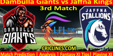 Today Match Prediction-DG vs JK-Dream11-LPL T20 2022-3rd Match-Who Will Win