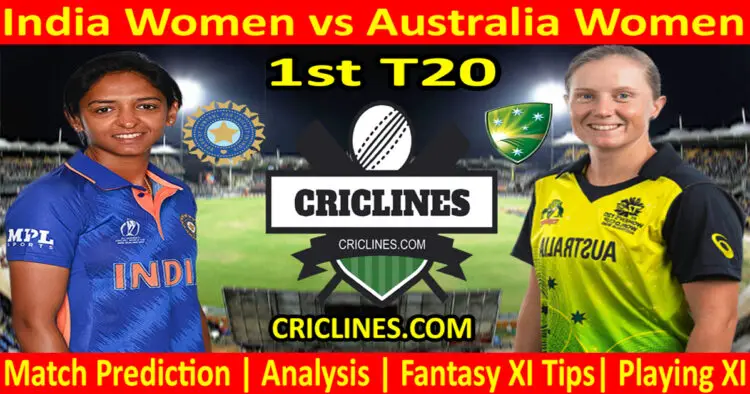 Today Match Prediction-INDW vs AUSW-Dream11-1st T20 2022-Who Will Win