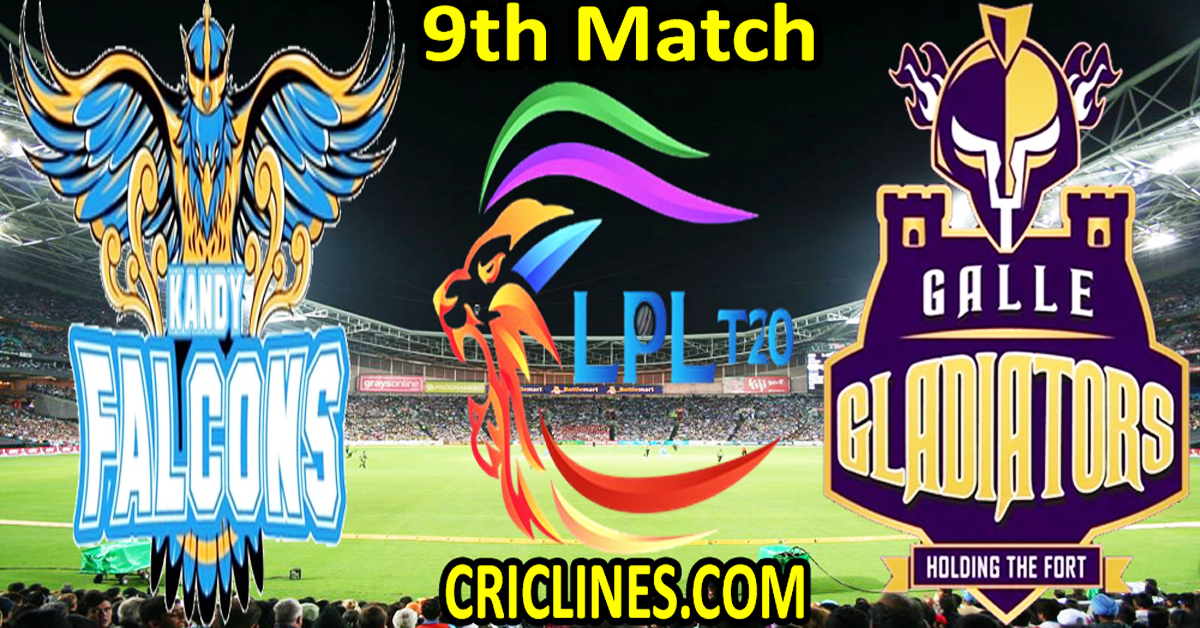 Today Match Prediction-Kandy Falcons vs Galle Gladiators-Dream11-LPL T20 2022-9th Match-Who Will Win