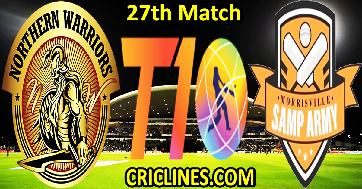 Today Match Prediction-Northern Warriors vs Morrisville Samp Army-Dream11-Abu Dhabi T10 League-2022-27th Match-Who Will Win