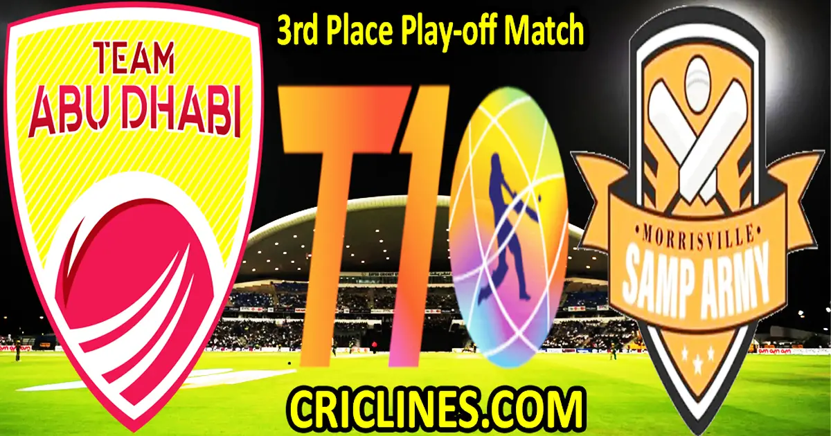 Today Match Prediction-Team Abu Dhabi vs Morrisville Samp Army-Dream11-Abu Dhabi T10 League-2022-3rd Place Play-off Match-Who Will Win