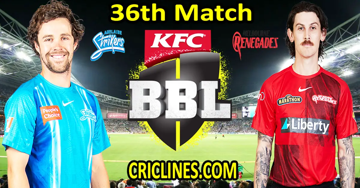 Today Match Prediction-Adelaide Strikers vs Melbourne Renegades-Dream11-BBL T20 2022-23-36th Match-Who Will Win