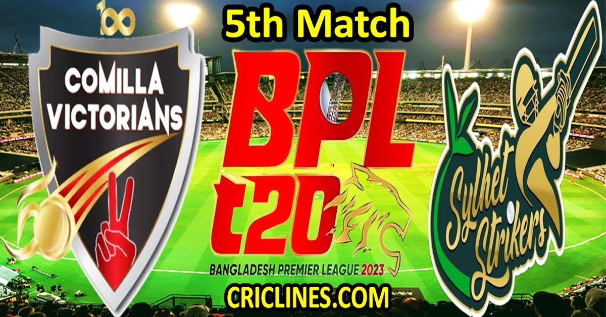 Today Match Prediction-Comilla Victorians vs Sylhet Strikers-Dream11-BPL T20-2023-5th Match-Who Will Win