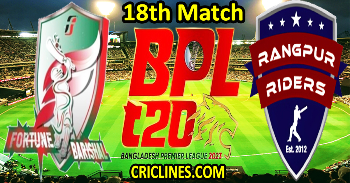 Today Match Prediction-Fortune Barishal vs Rangpur Riders-Dream11-BPL T20-2023-18th Match-Who Will Win