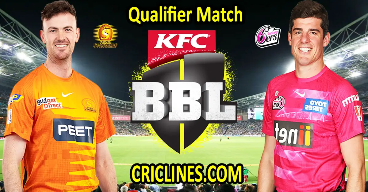 Today Match Prediction-Perth Scorchers vs Sydney Sixers-Dream11-BBL T20 2022-23-Qualifier Match-Who Will Win