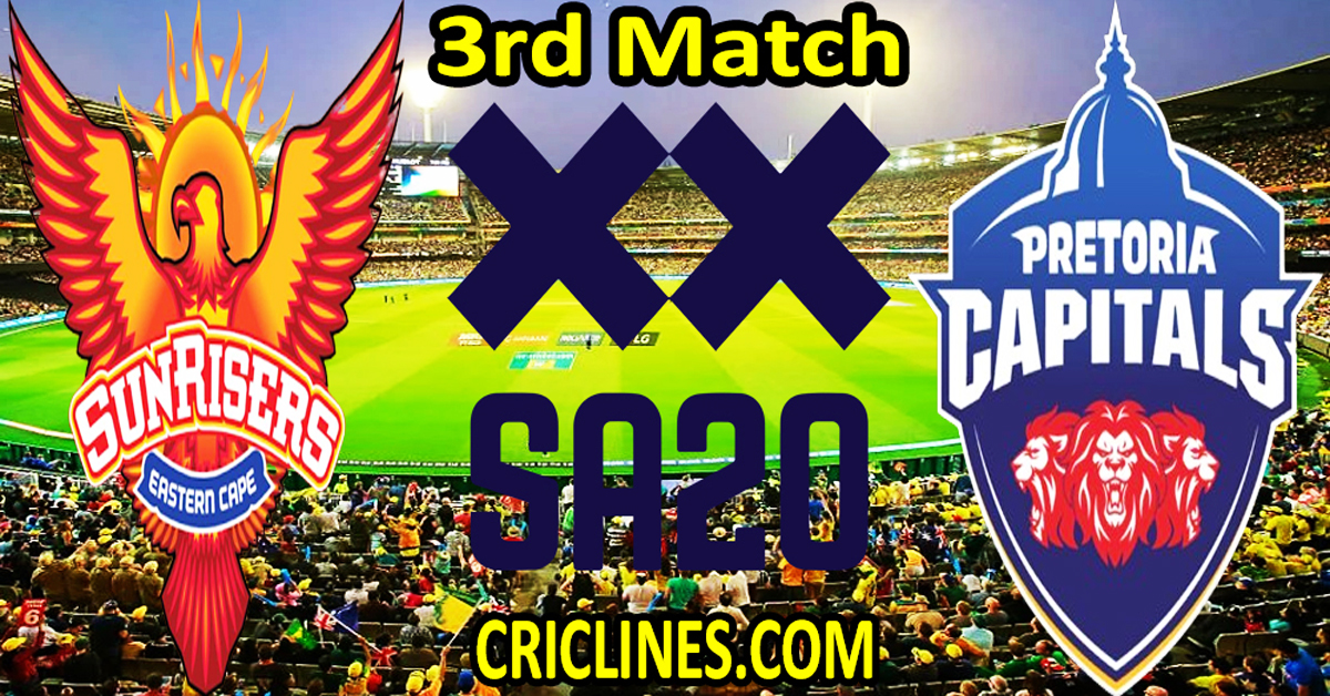 Today Match Prediction-Sunrisers Eastern Cape vs Pretoria Capitals-SA20 T20 2023-Dream11-3rd Match-Who Will Win
