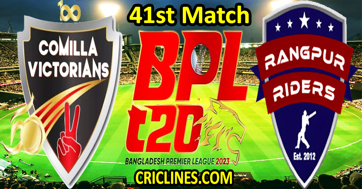 Today Match Prediction-Comilla Victorians vs Rangpur Riders-Dream11-BPL T20-2023-41st Match-Who Will Win