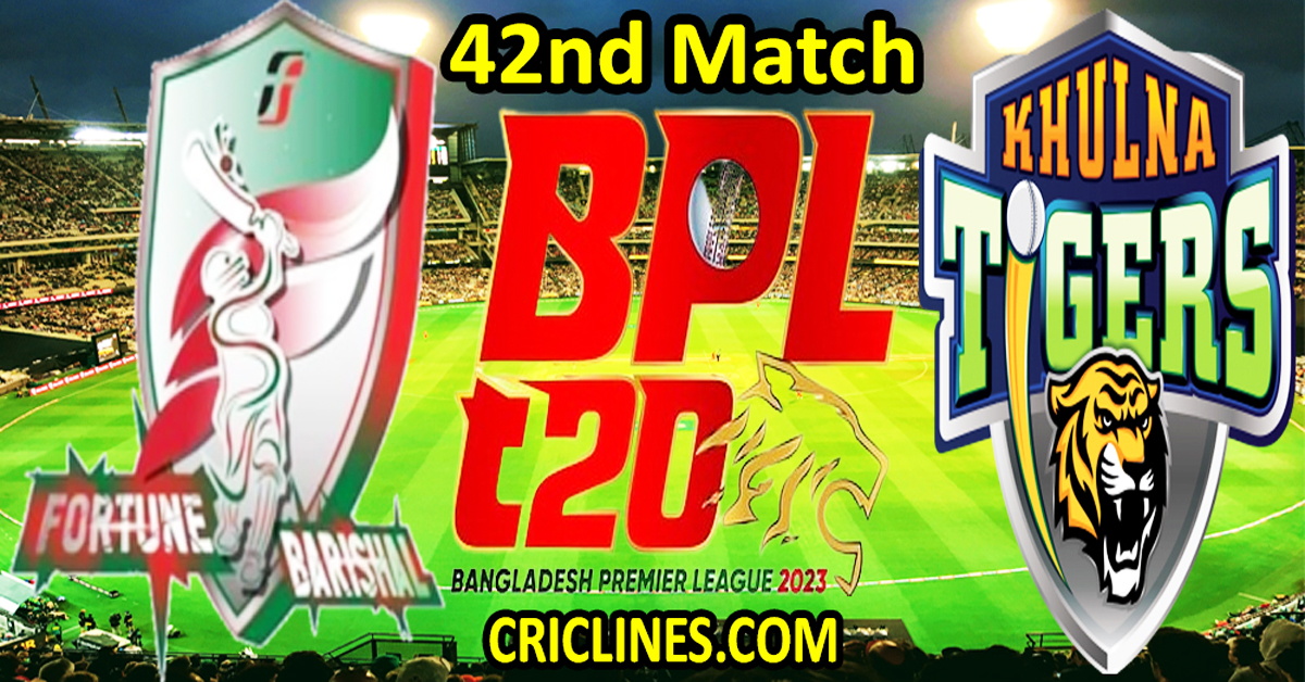 Today Match Prediction-Fortune Barishal vs Khulna Tigers-Dream11-BPL T20-2023-42nd Match-Who Will Win