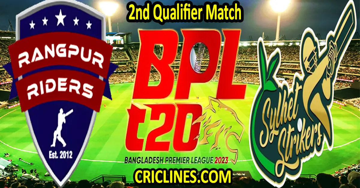 Today's Match Prediction-Rangpur Riders vs Sylhet Strikers-Dream11-BPL T20-2023-2nd Qualifier Match-Who Will Win